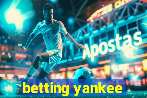 betting yankee