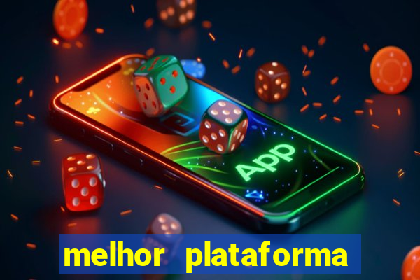 melhor plataforma de cassino online