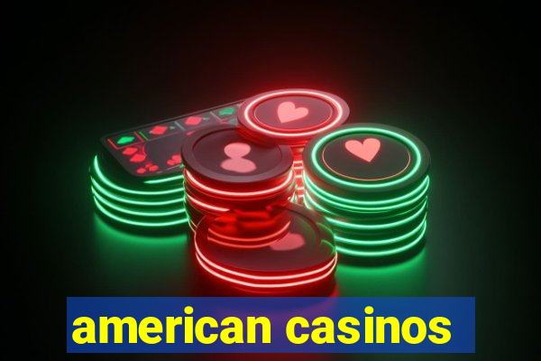 american casinos