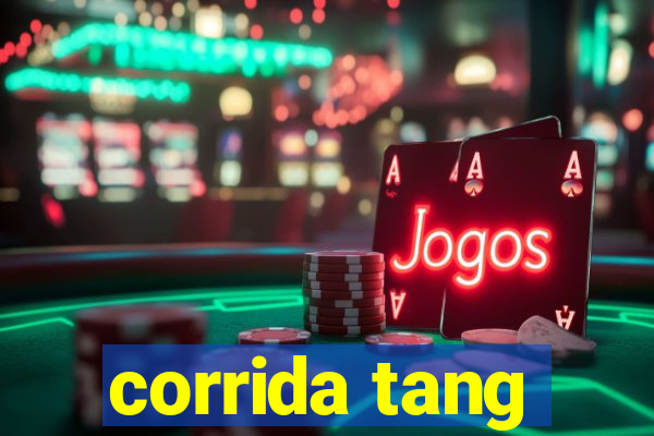 corrida tang