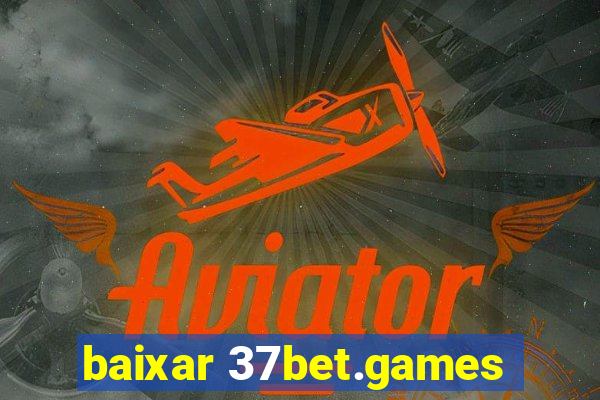 baixar 37bet.games