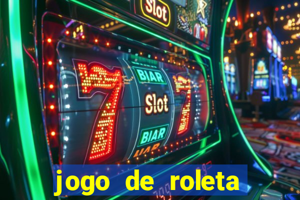 jogo de roleta gratis online