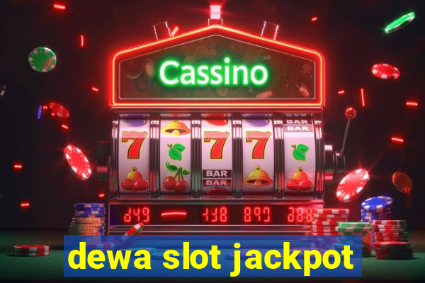 dewa slot jackpot