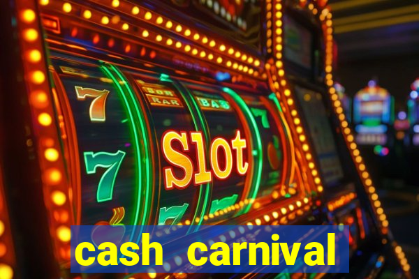 cash carnival casino slots paga de verdade