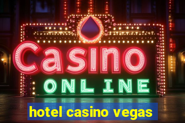 hotel casino vegas