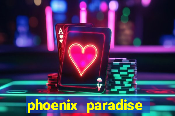 phoenix paradise slot online