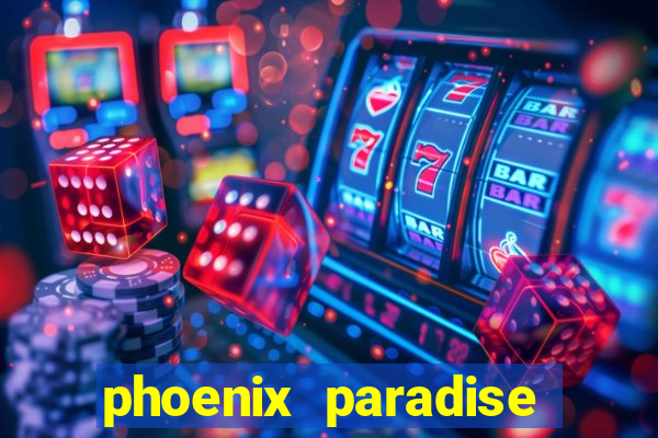 phoenix paradise slot online