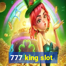 777 king slot