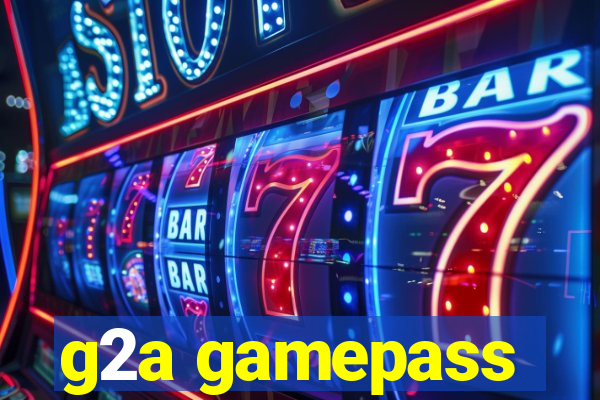 g2a gamepass