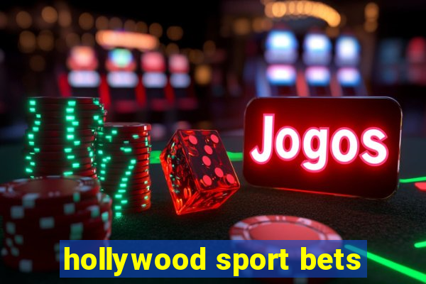 hollywood sport bets