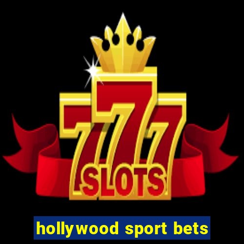 hollywood sport bets