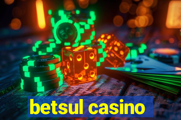 betsul casino