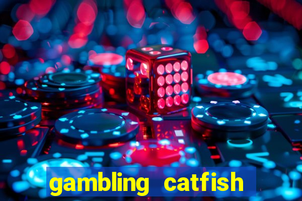 gambling catfish bend casino