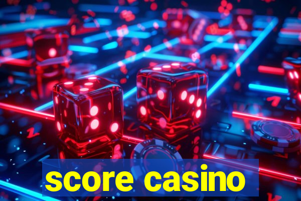 score casino