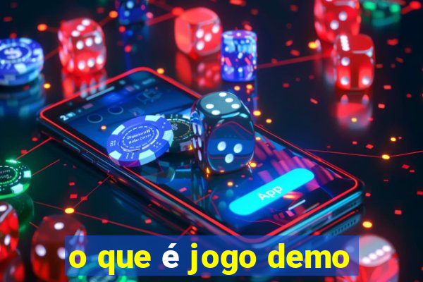 o que é jogo demo