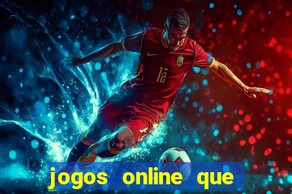 jogos online que pagam de verdade