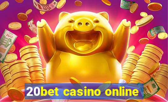 20bet casino online