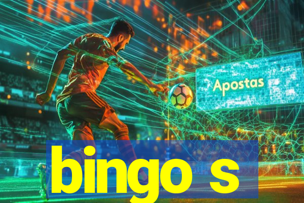 bingo s