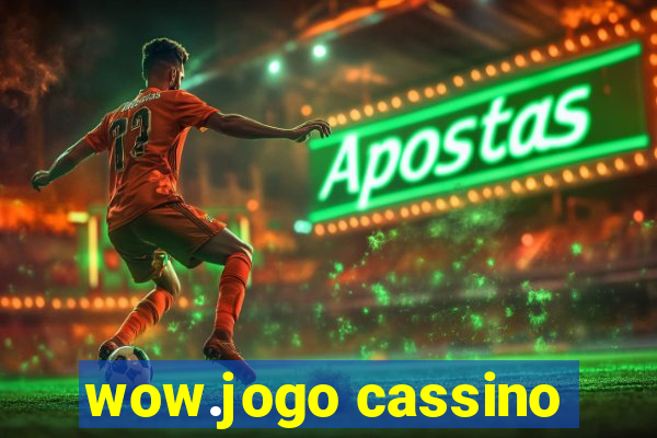 wow.jogo cassino