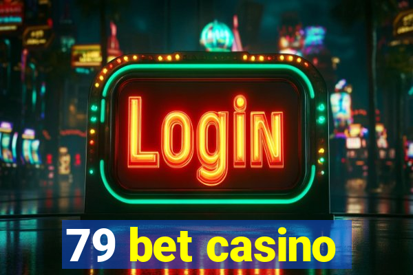 79 bet casino