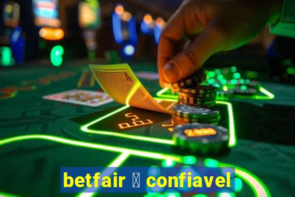 betfair 茅 confiavel