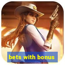 bets with bonus