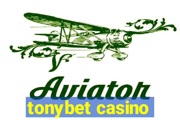 tonybet casino