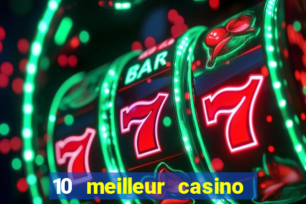 10 meilleur casino en ligne