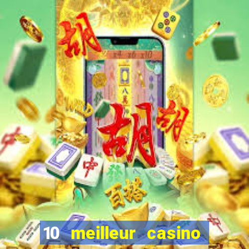 10 meilleur casino en ligne