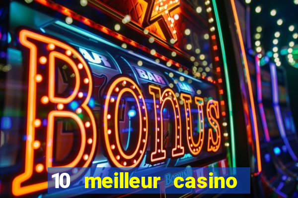 10 meilleur casino en ligne