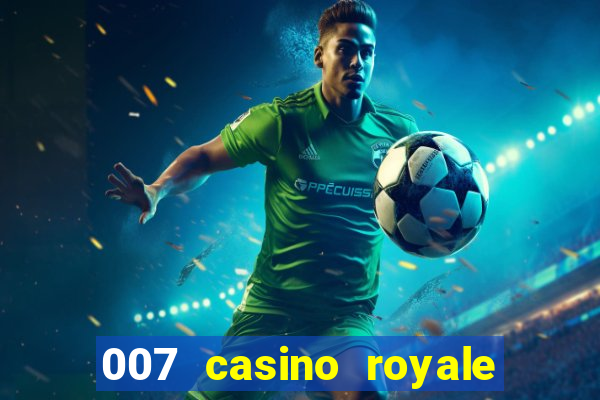 007 casino royale assistir online gdrive