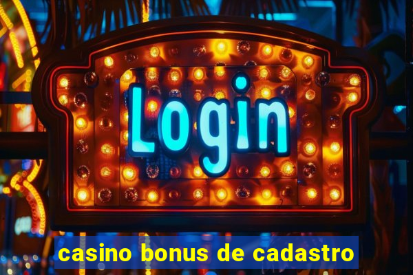 casino bonus de cadastro