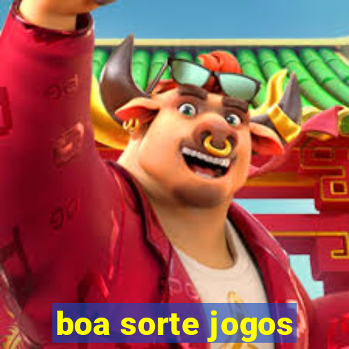 boa sorte jogos