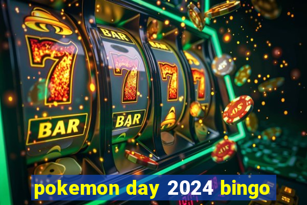 pokemon day 2024 bingo