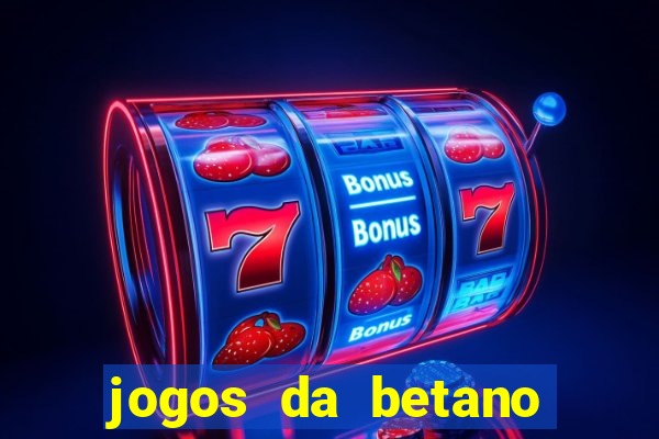 jogos da betano facil de ganhar