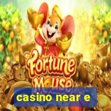 casino near e