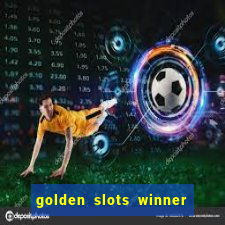 golden slots winner como sacar