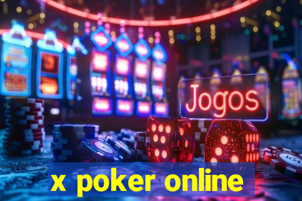 x poker online