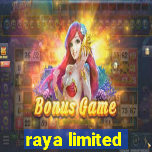 raya limited