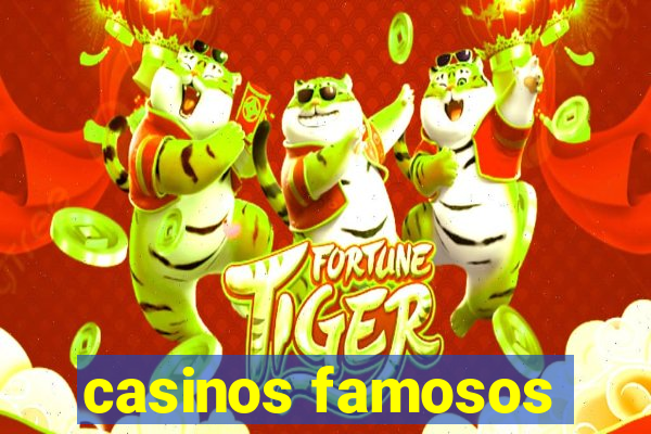 casinos famosos