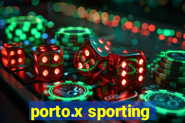 porto.x sporting