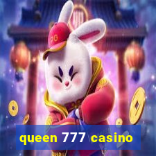 queen 777 casino