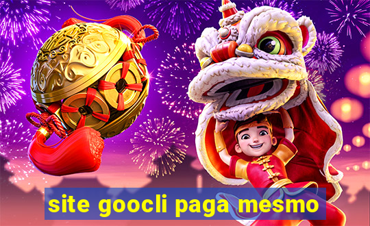 site goocli paga mesmo