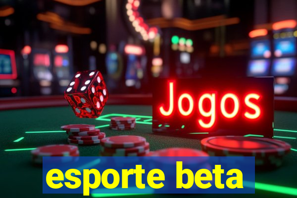 esporte beta