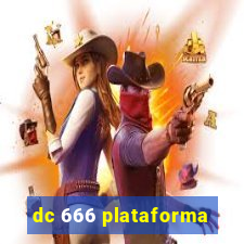 dc 666 plataforma