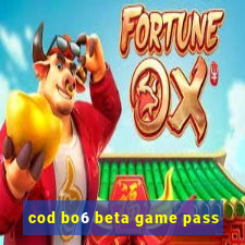 cod bo6 beta game pass