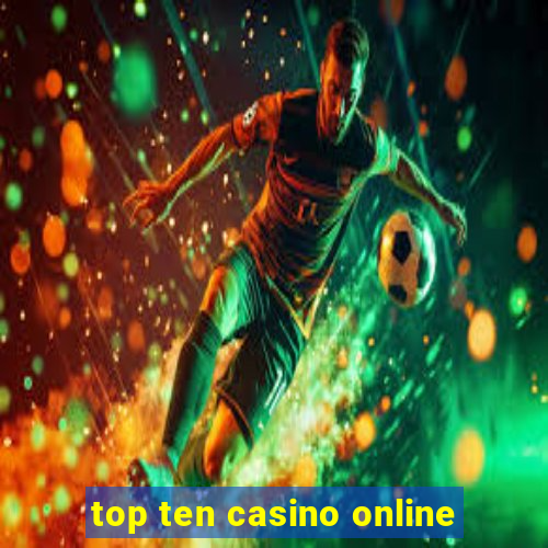 top ten casino online