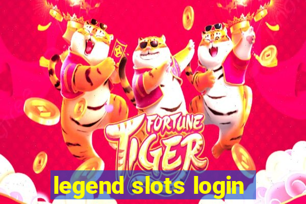 legend slots login