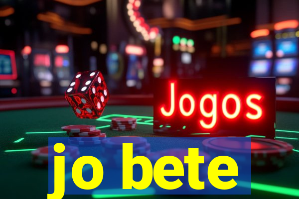 jo bete