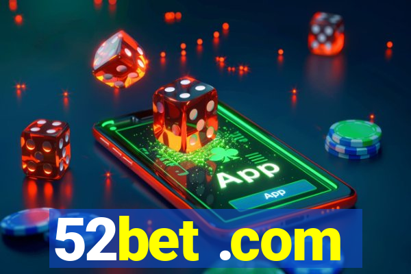 52bet .com